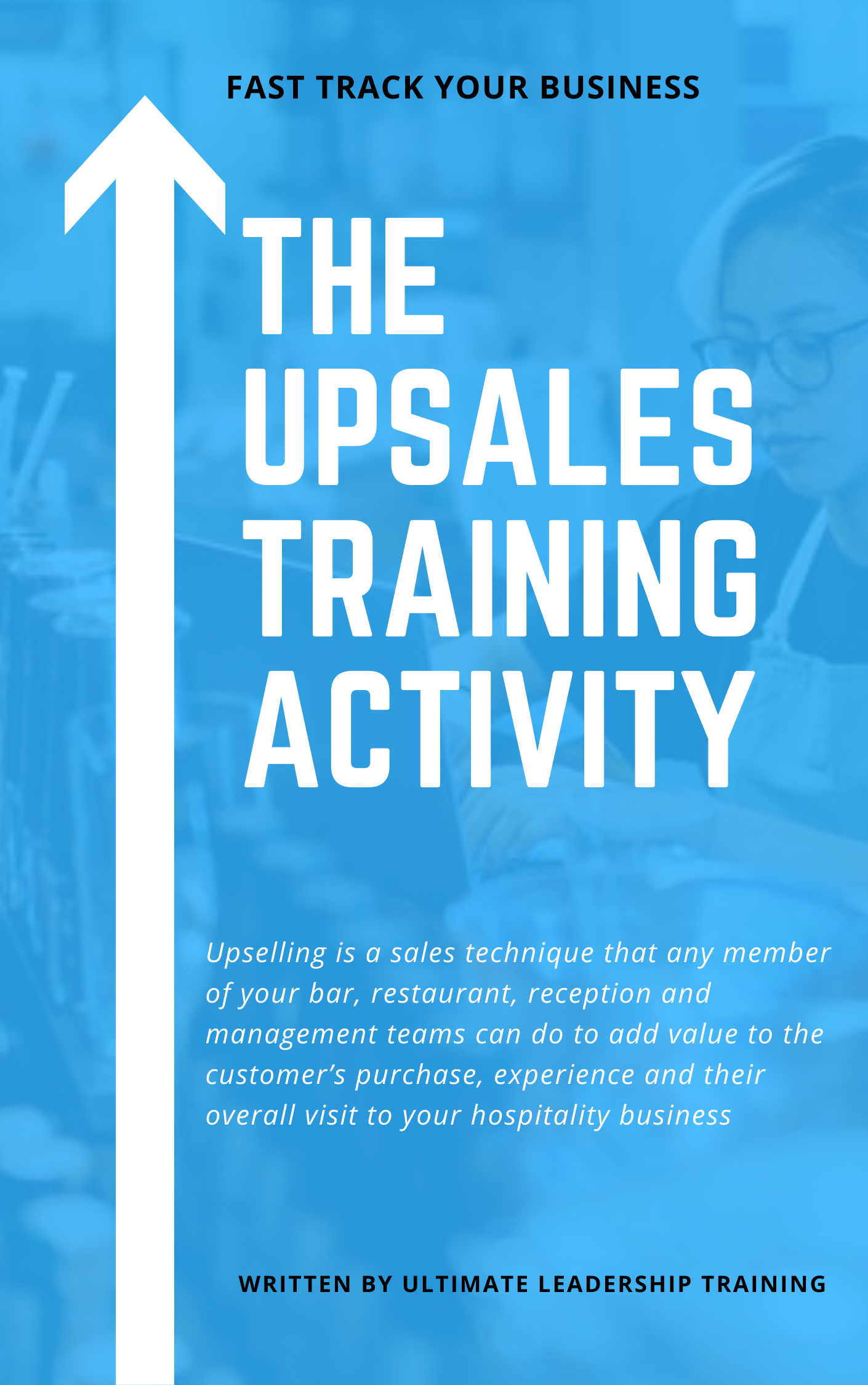 Upselling and upsales training activity to improve your pub restaurant or hotel