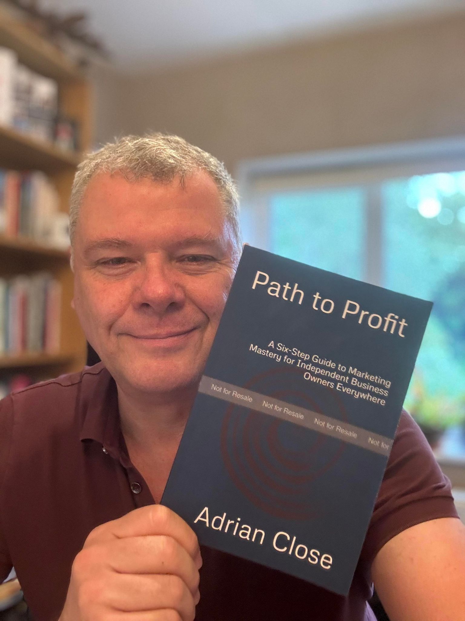 Path To Profit Book: Demystifying the complexities of marketing with a clear, actionable six-step process designed specifically for independent business owners